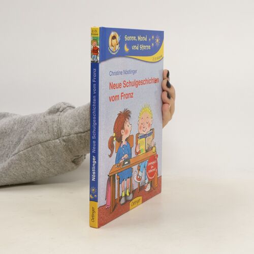 Neue Schulgeschichten Vom Franz | Christine Nöstlinger