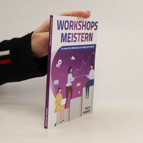 Workshops Meistern | Philip Wagner