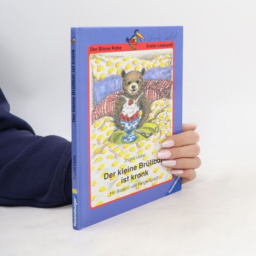 Der Kleine Brullbar Ist Krank | Ingrid Uebe