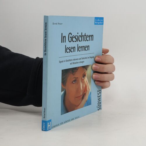 In Gesichtern Lesen Lernen | Bernd Heuer