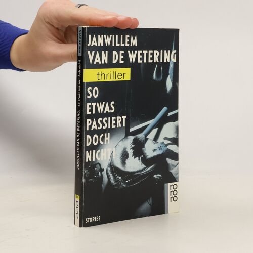 So Etwas Passiert Doch Nicht! | Janwillem Van De Wetering