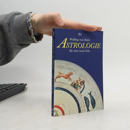 Astrologie Fur Eine Neue Zeit | Wulfing Von Rohr