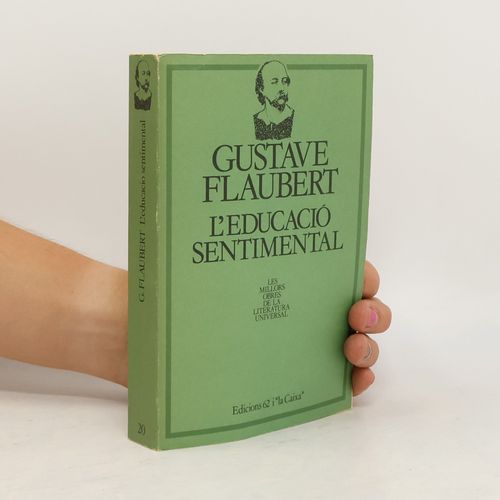 Les Millors Obres De La Literatura Universal - 20: L'educació Sentimental | Gustave Flaubert