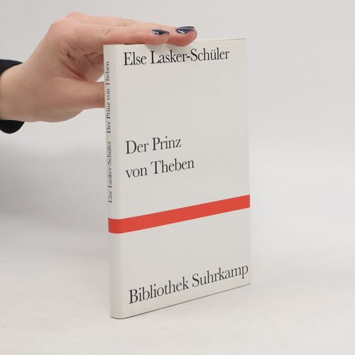 Der Prinz Von Theben | Else Lasker-Schüler