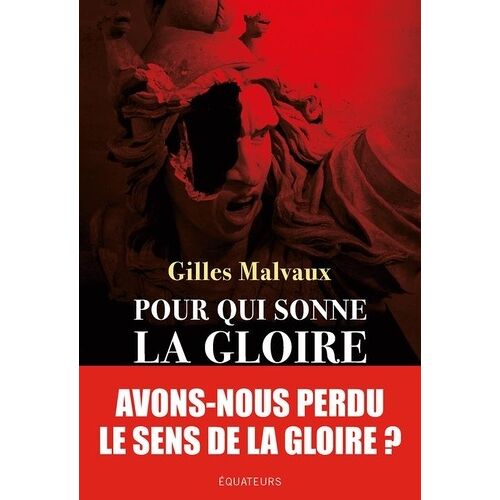 Pour Qui Sonne La Gloire - Une Histoire Française