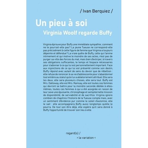 Un Pieu À Soi - Virginia Woolf Regarde Buffy