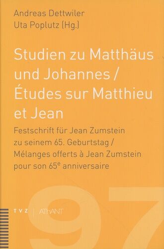 Etudes Sur Matthieu Et Jean - Mélanges Offerts Á Jean Zumstein Pour Son 65e Anniversaire