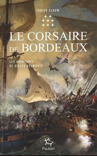 Les Aventures De Gilles Belmonte - Tome 8 - Le Corsaire De Bordeaux