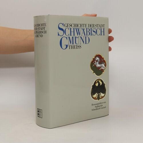 Geschichte Der Stadt Schwabisch Gmund | Hermann Ehmer