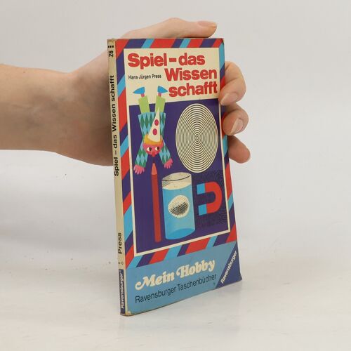 Spiel - Das Wissen Schafft | Hans Jürgen Press