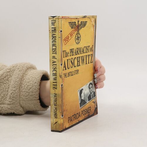 The Pharmacist Of Auschwitz | Patricia Posner