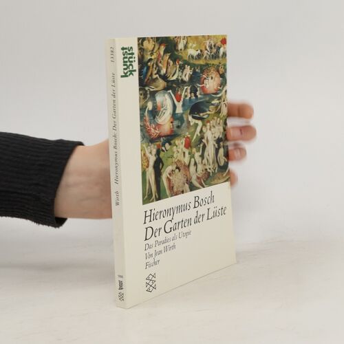 Hieronymus Bosch - Der Garten Der Luste | Jean Wirth