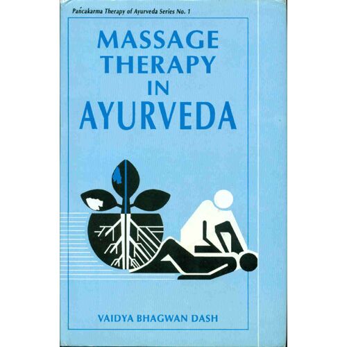 Massage Therapy In Ayurveda . ¿Pancakarma Therapy Of Ayurveda Series No .1