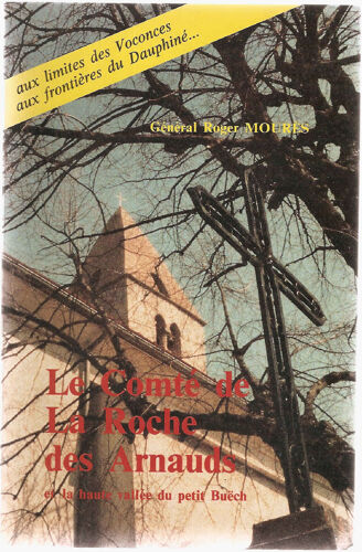 Le Comté De La Roche Des Arnauds Et La Haute Vallée Du Petit Buëch