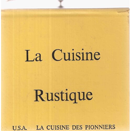 La Cuisine Rustique.U.S.A : La Cuisine Des Pionniers
