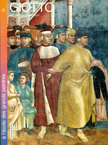 Giotto . A L'école Des Grands Peintres