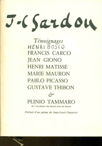 Témoignages :Henri Bosco.Francis Carco.Jean Giono.Henri Matisse.Marie Mauron.Pablo Picasso.Gustave Thibon Et Plinio Tammaro .Préfacé D'un Poème De Jean-Louis Depierris