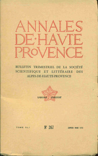 Annales Dehaute-Provence. Bulletin Trimestriel De La Société Scientifique Et Littéraire Des Alpes De Haute-Provence . Tome Xli . No 267 . Hommage À Jean Proal : Mon Ami Jean Proal Marie Mauron