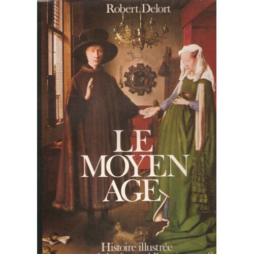 Le Moyen Age.Histoire Illustrée De La Vie Quotidienne