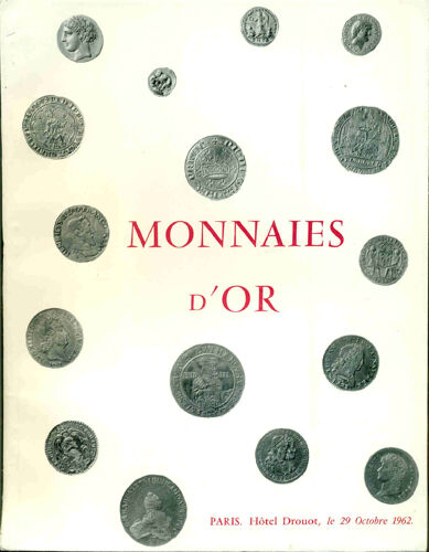 Monnaies D'or . Collection De Monnaies Grecques-Romaines-Byzantines-Royales Françaises -Provinciales Et Etrangères