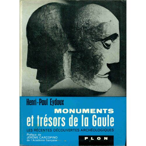 Monuments Et Trésors De La Gaule Les Récentes Découvertes Archéologiques