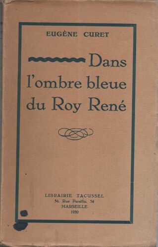 Dans L'ombre Bleue Du Roy René