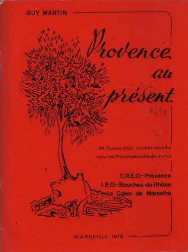 Provence Au Présent .44 Textes D'oc Contemporains Pour Les Provençaux D'aujourd'hui