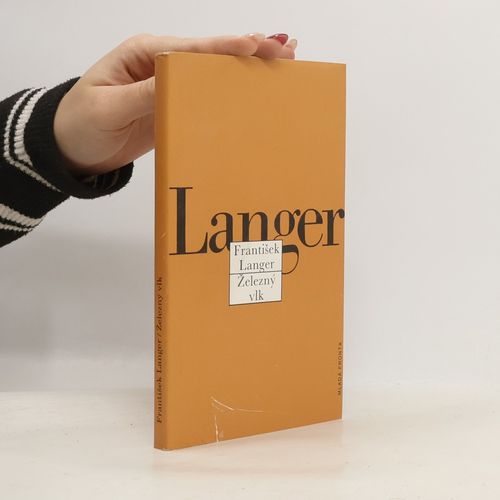 Zelezny Vlk | Frantisek Langer