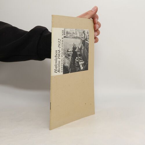 Hafenleben Berlin 1904 - 1932 | Willy Romer
