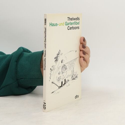Thelwells Haus- Und Gartenfibel | Norman Thelwell