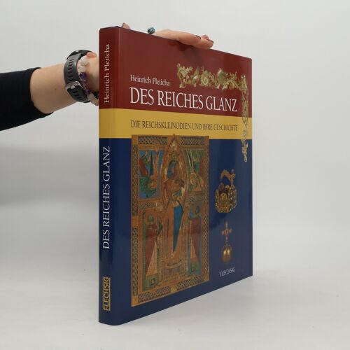 Des Reiches Glanz | Heinrich Pleticha