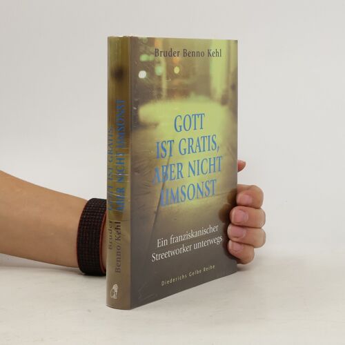 Gott Ist Gratis, Aber Nicht Umsonst | Benno Kehl