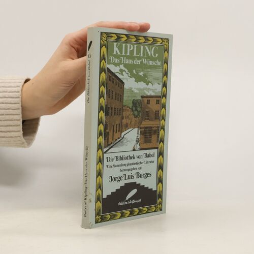 Die Bibliothek Von Babel - 13: Das Haus Der Wünsche | Rudyard Kipling