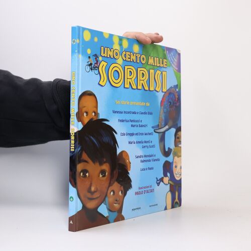 Uno Cento Mille Sorrisi. Con Cd Audio. Ediz. Illustrata. | Pierdomenico Baccalario