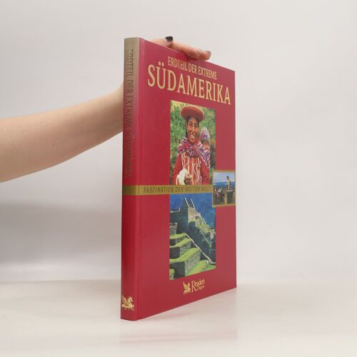 Erdteil Der Extreme. Südamerika | Kolektiv