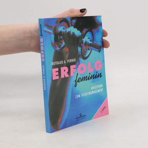 Erfolg Feminin | Rotraud A. Perner