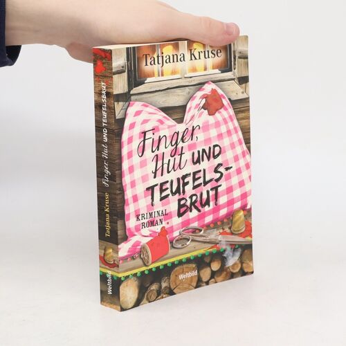 Finger, Hut Und Teufelsbrut | Tatjana Kruse