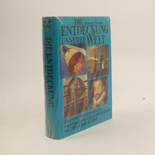 Die Entdeckung Unserer Welt | Hermann Schreiber