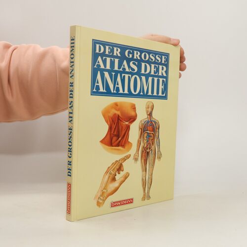 Der Große Atlas Der Anatomie