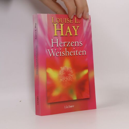 Herzensweisheiten | Lousie L. Hay