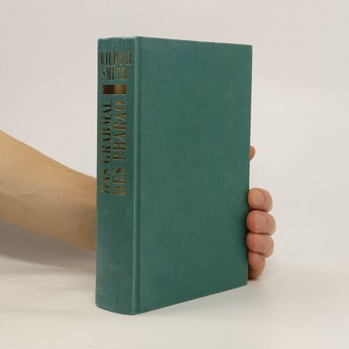 Das Grabmal Des Pharao | Wilbur A. Smith