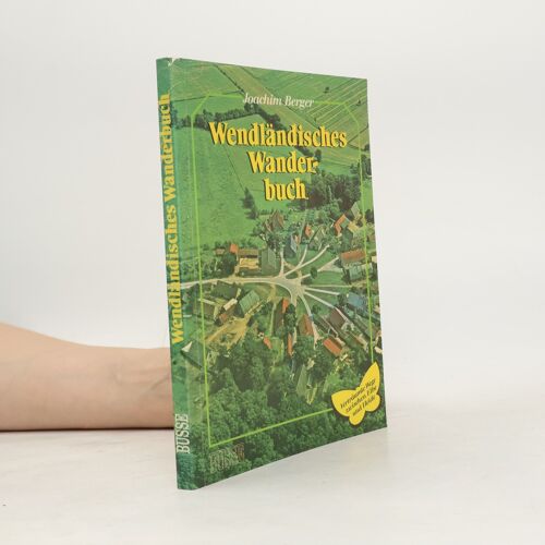 Wendlandisches Wanderbuch | Joachim Berger