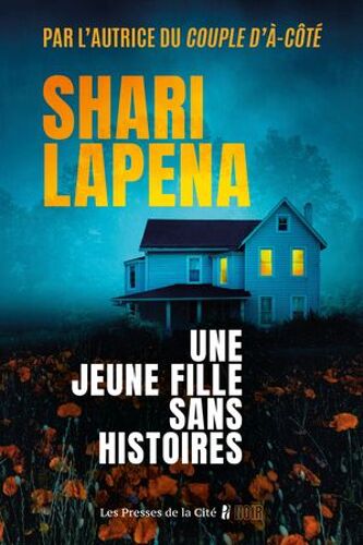 Une Jeune Fille Sans Histoires : Thriller Psychologique, Nouveauté 2026, Par Shari Lapena, L'autrice Du Couple D'à Côté