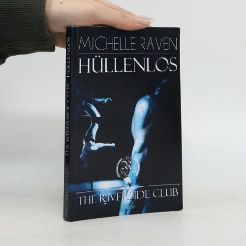 The Riverside Club - Hüllenlos | Michelle Raven
