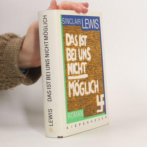 Das Ist Bei Uns Nicht Möglich | Sinclair Lewis