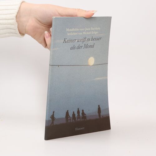 Keiner Weiß Es Besser Als Der Mond | Quint Buchholz