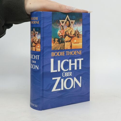 Die Zion-Chroniken: Licht Über Zion - Millenium-Ausgabe | Bodie Thoene