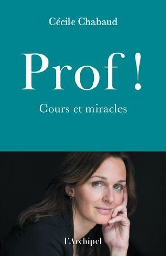 Prof ! - Cours Et Miracles - "Un Ouvrage De Résistance" Cnews