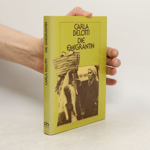 Die Emigrantin | Carla Belotti
