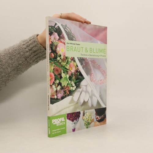Braut & Blume | Karl Michael Haake